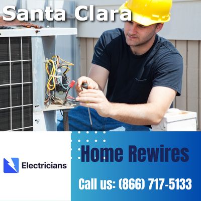 Home Rewires by Santa Clara Electricians | Secure & Efficient Electrical Solutions