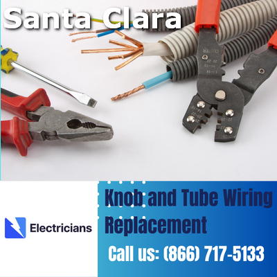 Expert Knob and Tube Wiring Replacement | Santa Clara Electricians