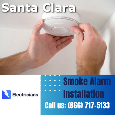 Expert Smoke Alarm Installation Services | Santa Clara Electricians